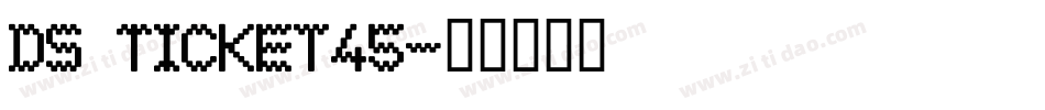DS Ticket45字体转换
